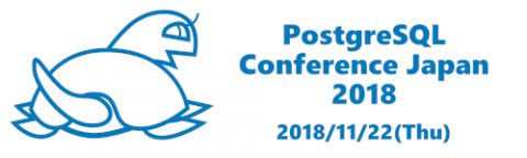 PostgreSQL Conference Japan 2018